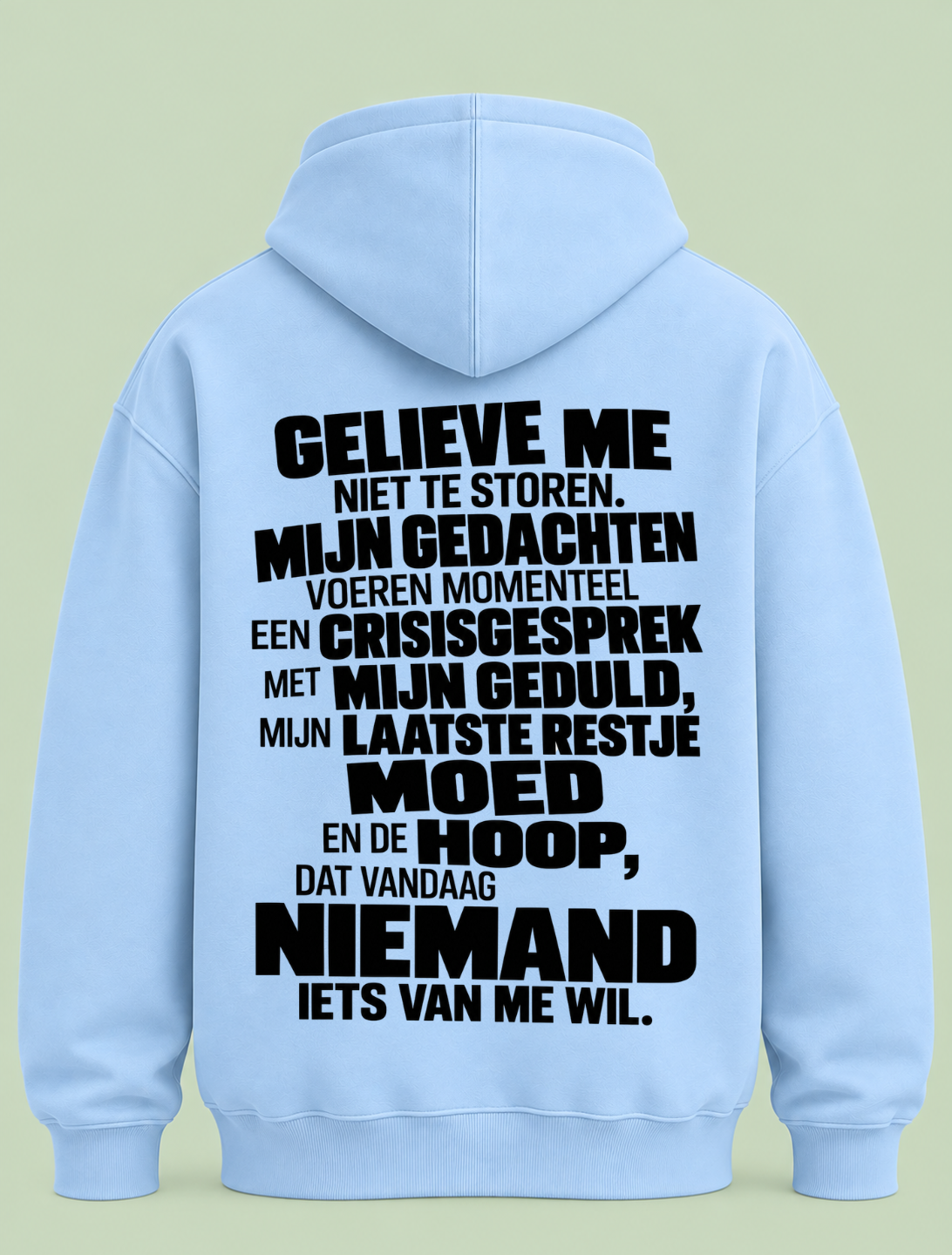 Gelieve me niet te storen - Hoodie Unisex Backprint