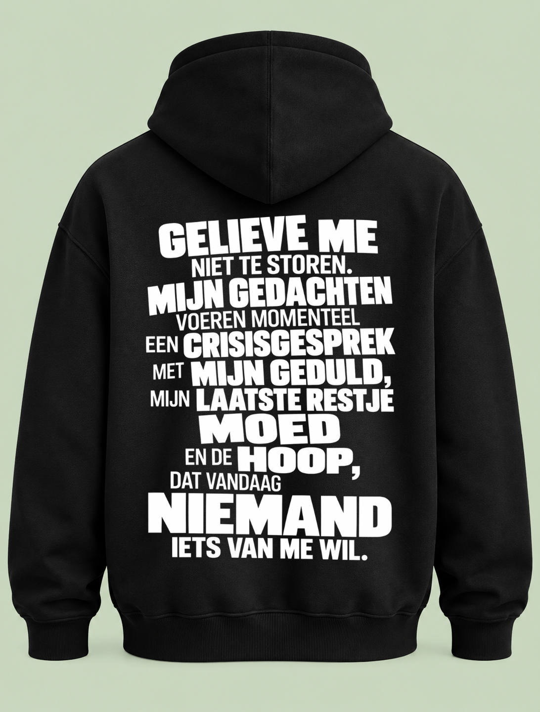 Gelieve me niet te storen - Hoodie Unisex Backprint