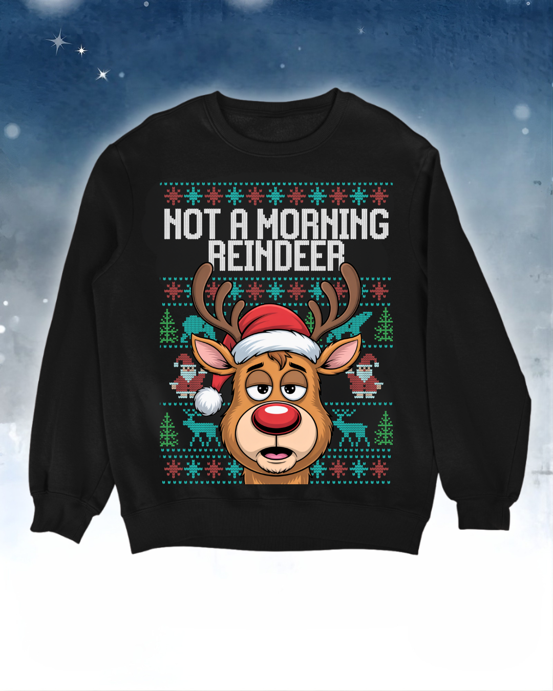 Morning Reindeer - Ugly Sweater